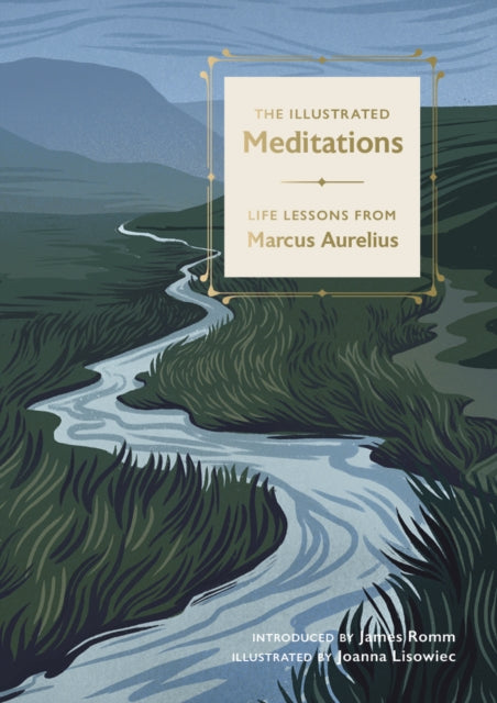The Illustrated Meditations: Life Lessons from Marcus Aurelius
