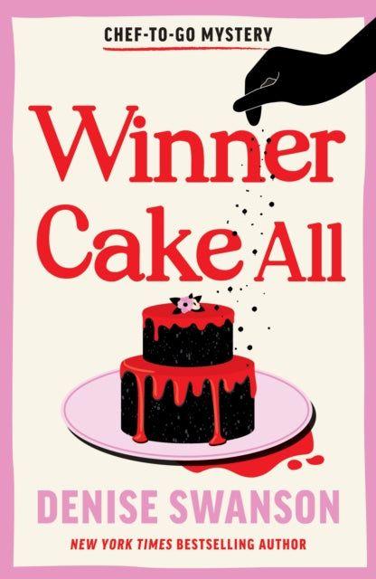 Winner Cake All: A Delicious Culinary Cosy Crime Mystery