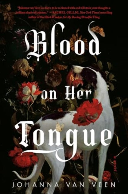 Blood on Her Tongue: A Gothic Horror from the Author of My Darling Dreadful Thing