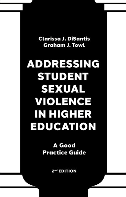 Addressing Student Sexual Violence in Higher Education: A Good Practice Guide