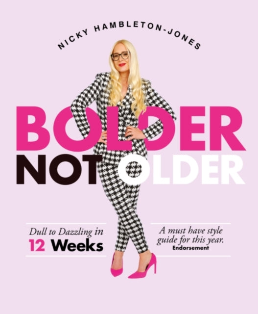 Bolder Not Older: Dull to Dazzling in 12 Weeks