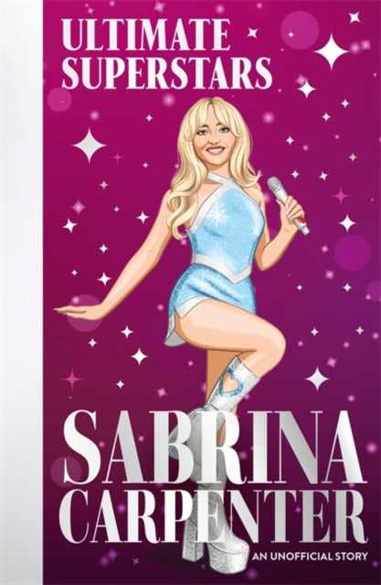 Ultimate Superstars: Sabrina Carpenter: When Dreams Come True