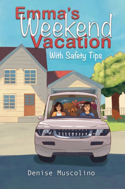 Emma's Weekend Vacation: With Safety Tips