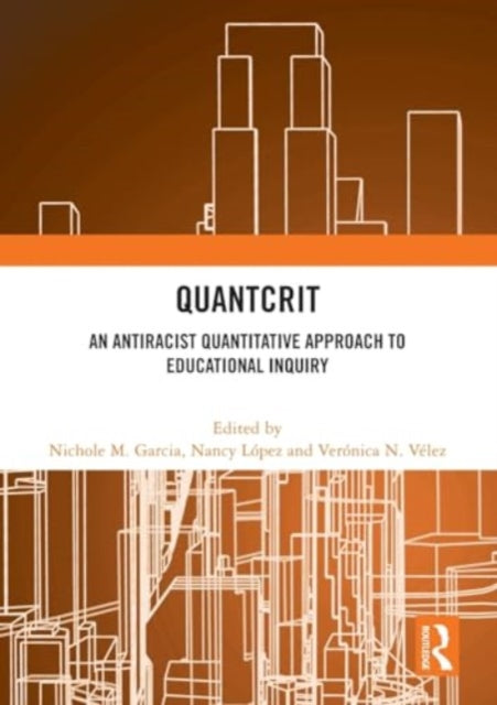 QuantCrit: An Antiracist Quantitative Approach to Educational Inquiry