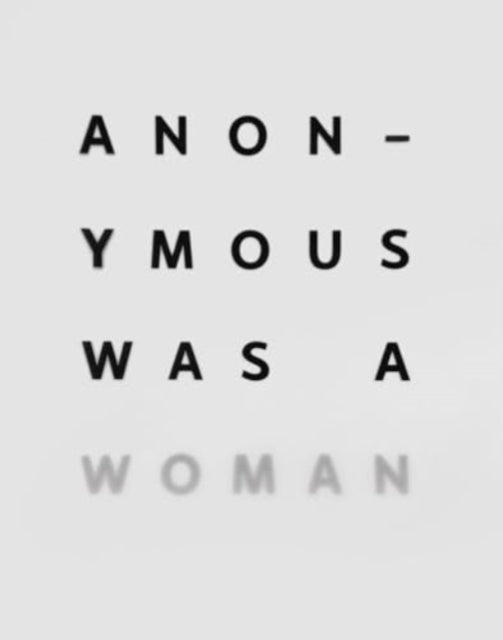 Anonymous Was A Woman: The First 25 Years