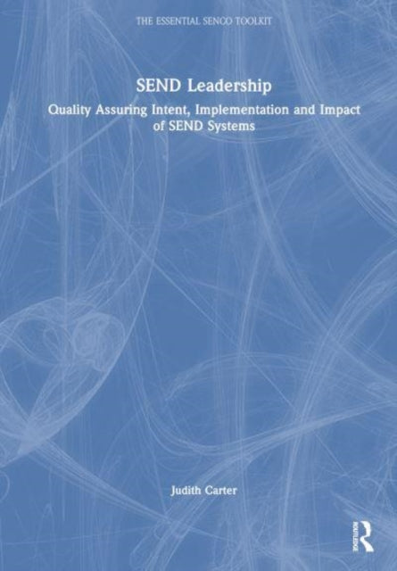 SEND Leadership: Quality Assuring Intent, Implementation and Impact