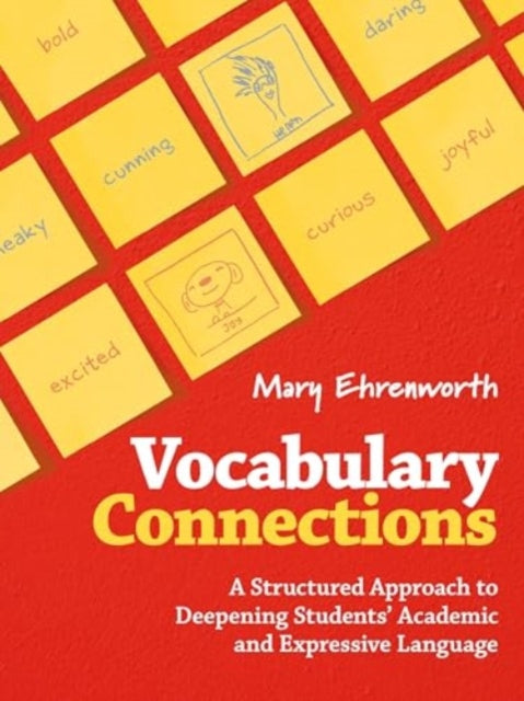 Vocabulary Connections: A Structured Approach to Deepening Students’ Academic and Expressive Language