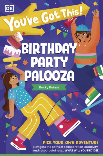 You've Got This! Birthday Party Palooza: Pick Your Own Adventure
