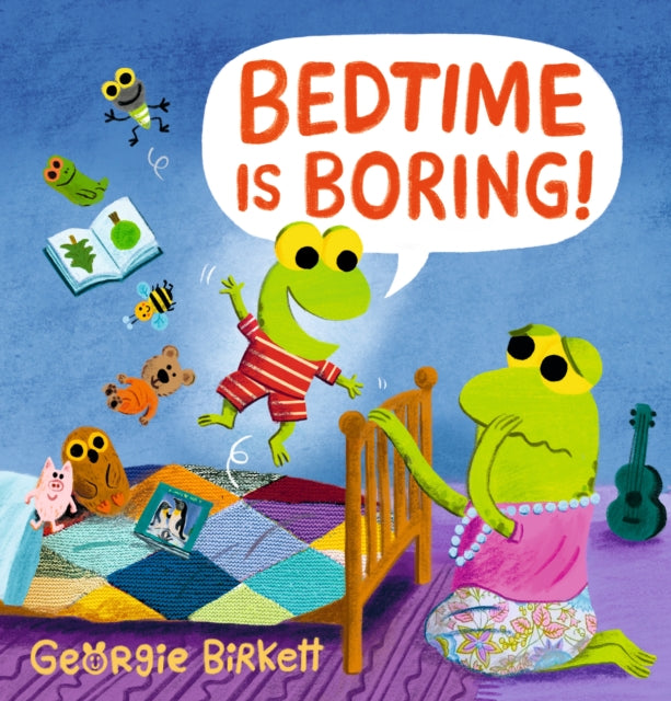 Bedtime Is Boring! A Cheery Street Story: A must-have for parents whose little ones just won't go to sleep!