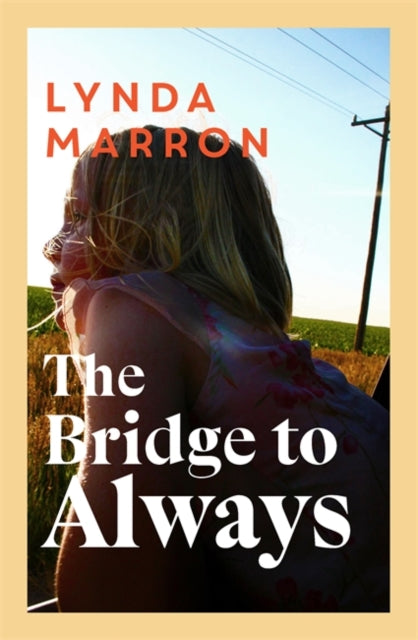 The Bridge to Always: 'The warmth of her storytelling evokes Maeve Binchy' - Fiona Scarlett