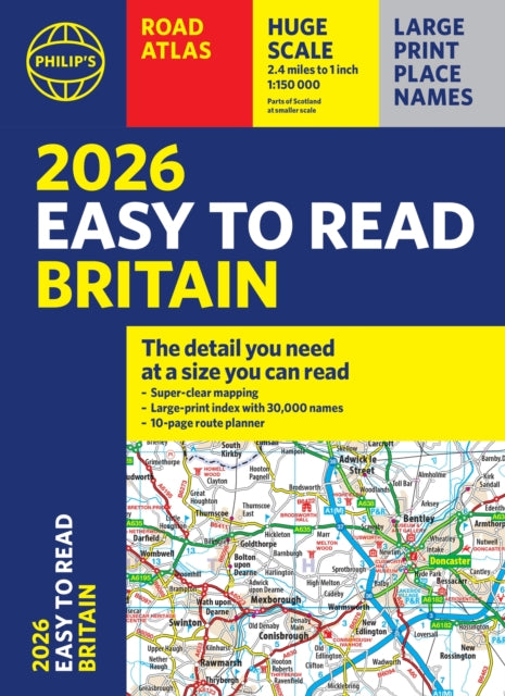 2026 Philip's Easy to Read Road Atlas of Britain: (A4 Paperback)