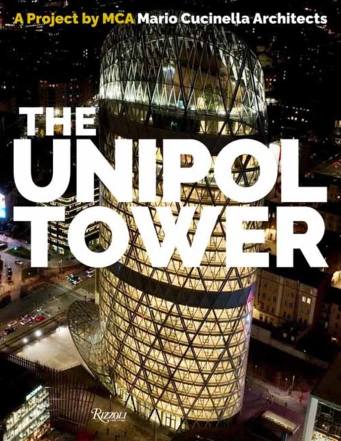 The Unipol Tower: Group Headquarters Milan