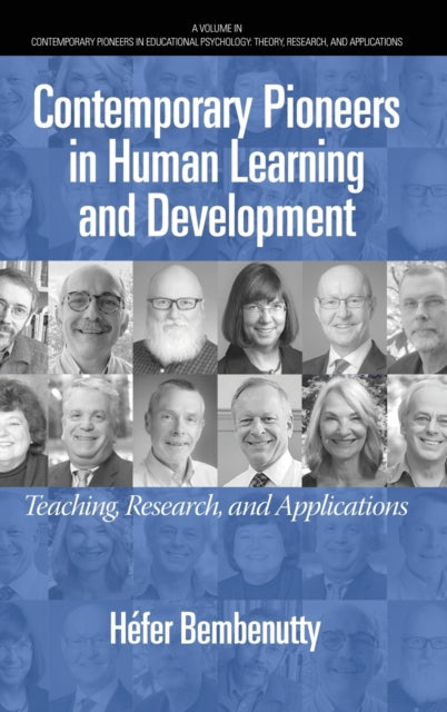 Contemporary Pioneers in Human Learning and Development: Teaching, Research, and Applications