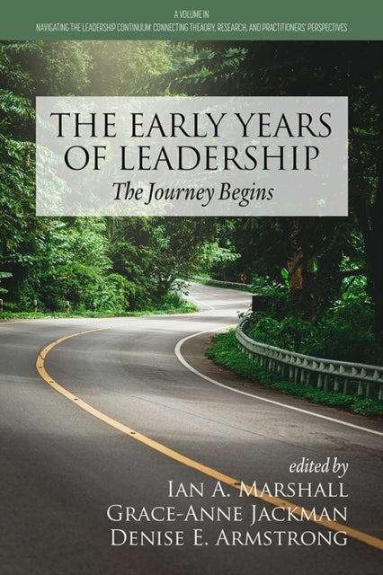 The Early Years of Leadership: The Journey Begins