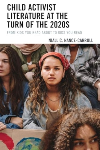Child Activist Literature at the Turn of the 2020s: From Kids You Read About to Kids You Read