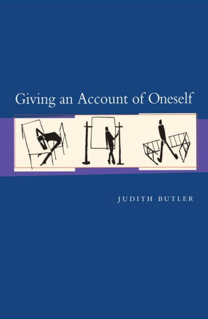 Giving an Account of Oneself: Twentieth Anniversary Edition, with a new preface by the author