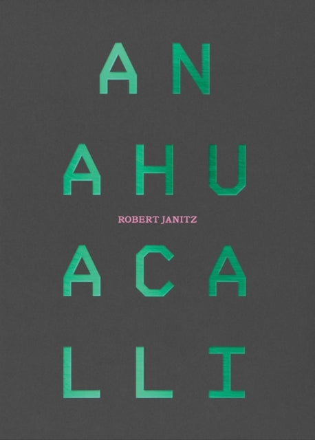 Robert Janitz: Anahuacalli