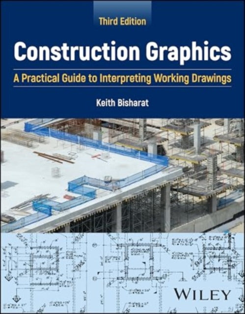 Construction Graphics: A Practical Guide to Interpreting Working Drawings