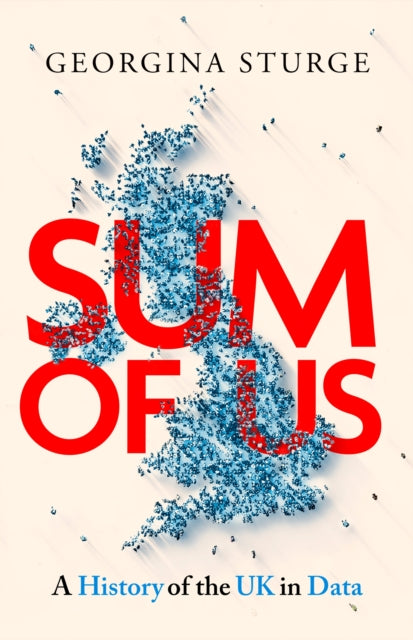 Sum of Us: A History of the UK in Data