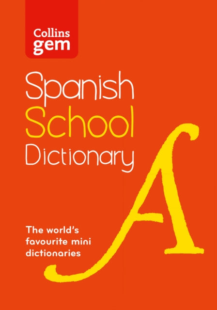 Spanish School Gem Dictionary: Trusted Support for Learning, in a Mini-Format