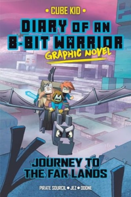 Diary of an 8-Bit Warrior Graphic Novel: Journey to the Far Lands