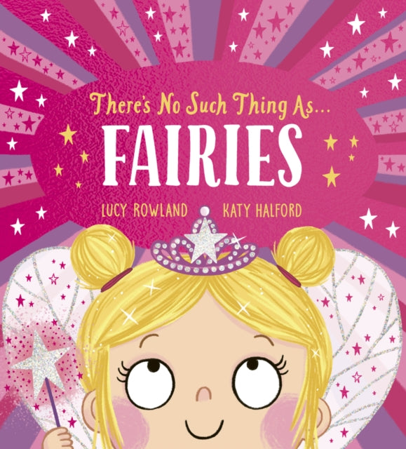 There's No Such Thing as Fairies (PB)