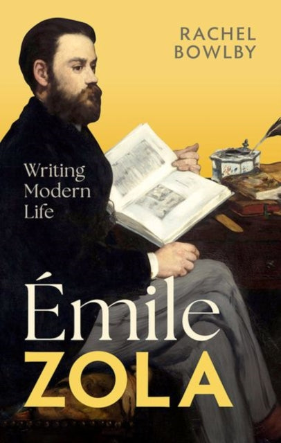 Emile Zola: Writing Modern Life