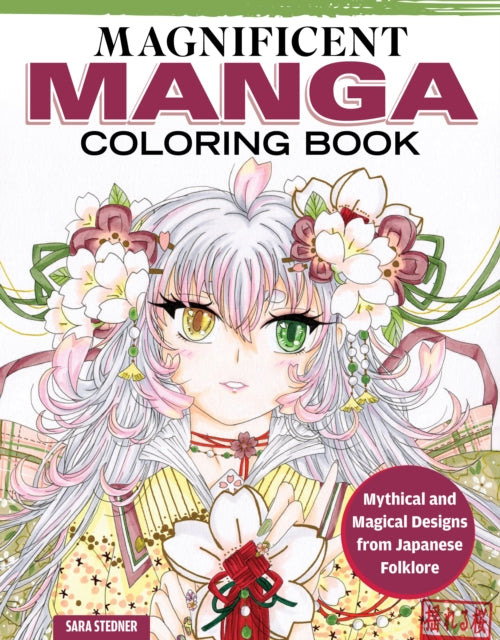 Magnificent Manga Coloring Book: Mythical and Magical Designs from Japanese Folklore