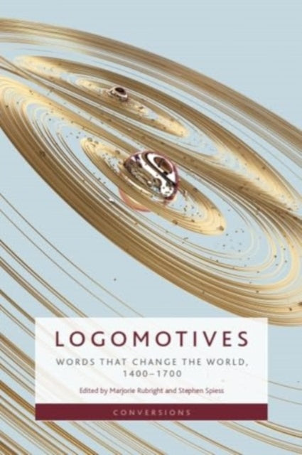 Logomotives: Words That Change the World, 14001700