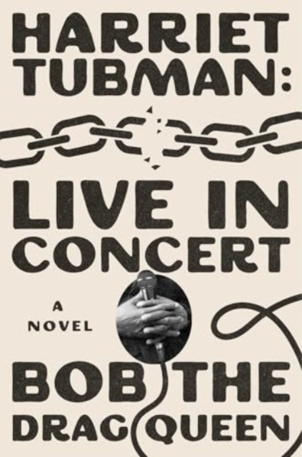 Harriet Tubman: Live in Concert: A Novel