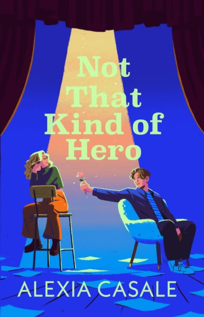 Not That Kind Of Hero: A heart-stopping teen romance for fans of Alice Oseman and Judy Blume