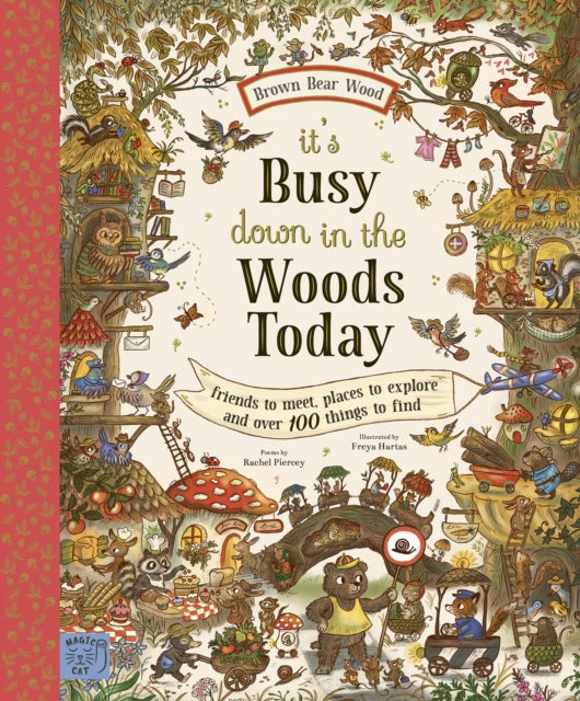 Brown Bear Wood: It’s Busy Down in the Woods Today: Friends to Meet, Places to Explore and Over 100 Things to Find