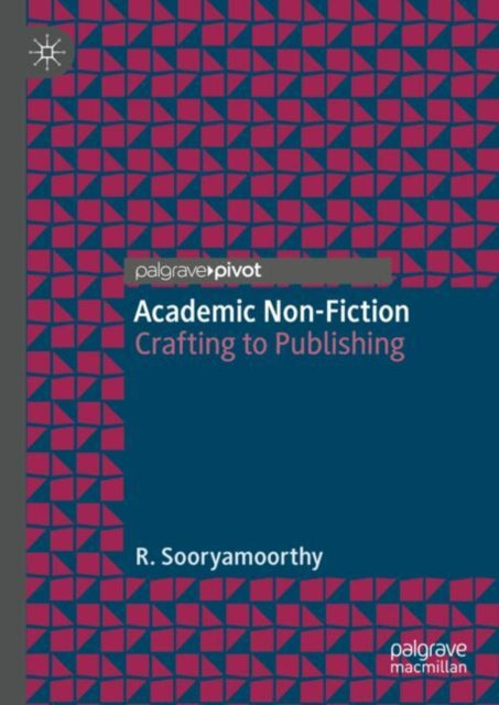 Academic Non-Fiction: Crafting to Publishing