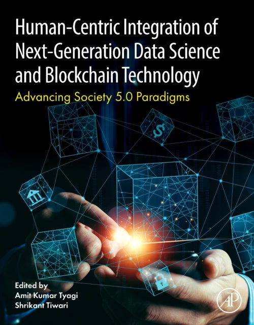 Human- Centric Integration of Next-Generation Data Science and Blockchain  Technology: Advancing Society 5.0 Paradigms