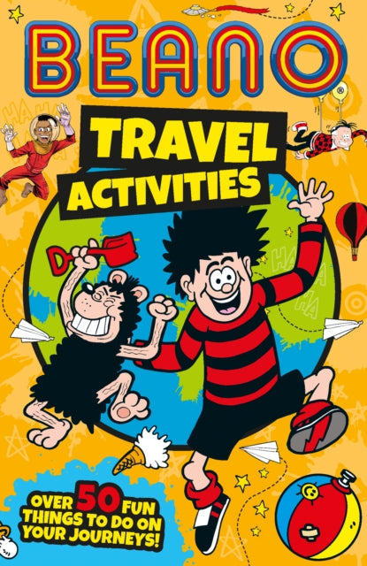 Beano Travel Activities: Over 50 Fun Things to Do on Your Journeys!