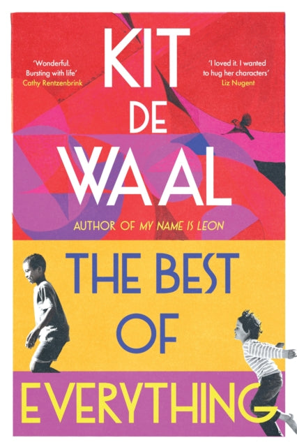 The Best of Everything: The unforgettable novel about kindness from the author of My Name is Leon