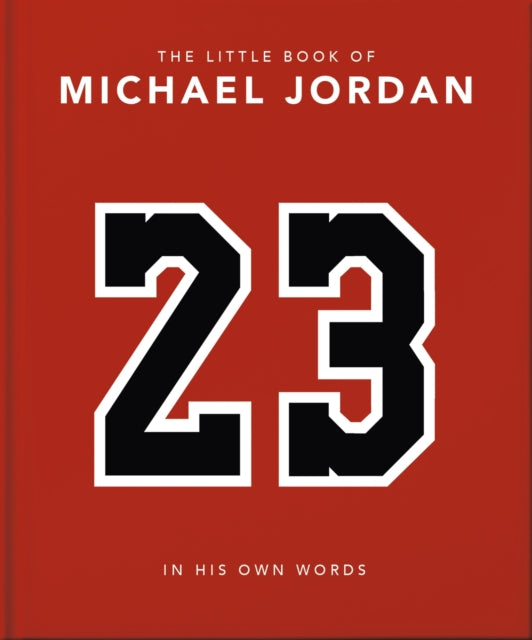 The Little Book of Michael Jordan: In his Own Words