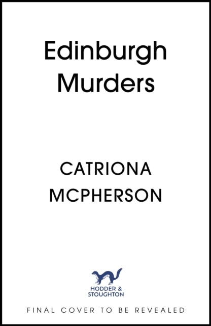 The Edinburgh Murders: A dark tour-de-force by bestselling historical crime fiction queen