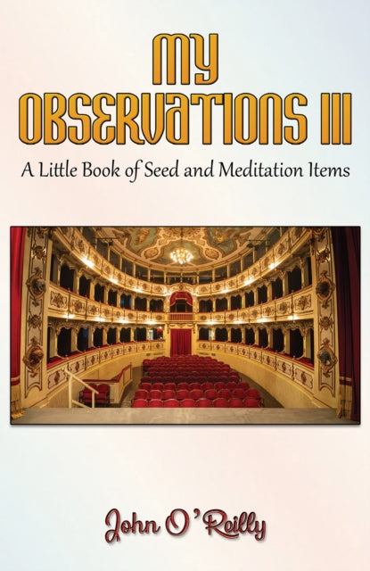 My Observations III: A Little Book of Seed and Meditation Items