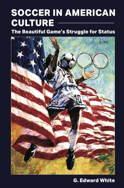 Soccer in American Culture: The Beautiful Game's Struggle for Status