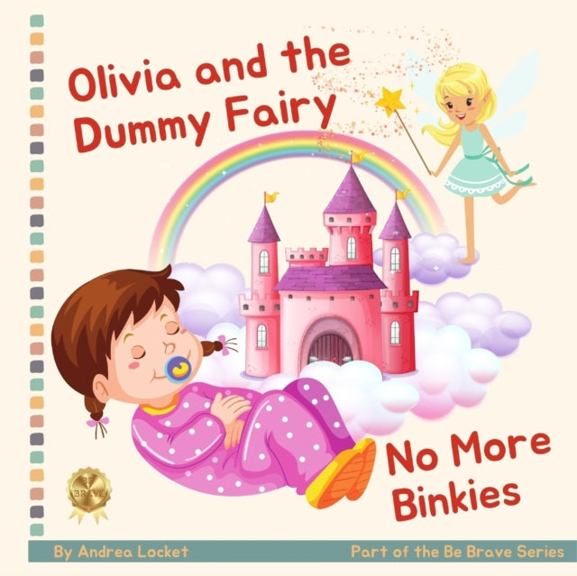 Olivia and Dummy Fairy - No More Binkies: Help To Give Up A Dummy Book