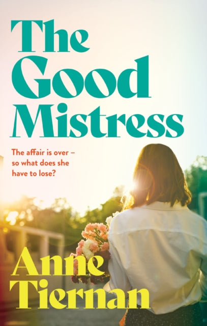 The Good Mistress: A moving, beautifully written and unputdownable read from the bestselling author