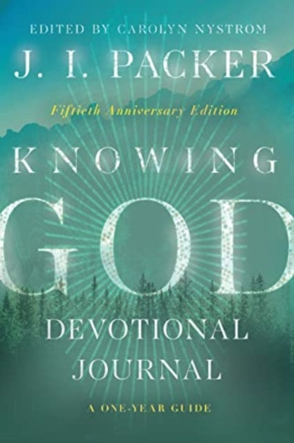 Knowing God Devotional Journal: A One-Year Guide