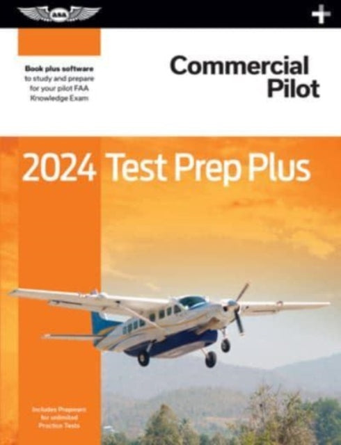 Commercial Pilot 2024: Test Prep: Study and Prepare for your pilot FAA Knowledge Exam