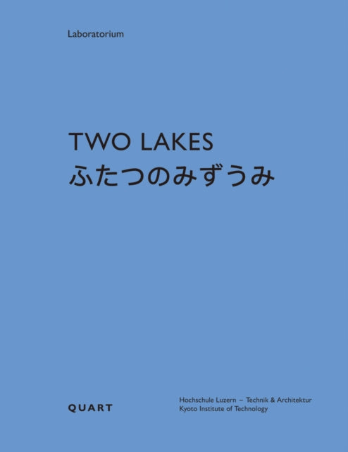 Two Lakes: Lake Lucerne and Lake Biwa: A Comparative Study on the Culture of Water