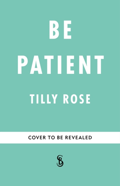 Be Patient: Life, loss and laughter from behind the hospital curtain