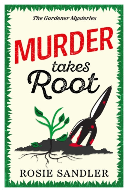 Murder Takes Root: A gripping British cozy crime mystery full of surprising twists