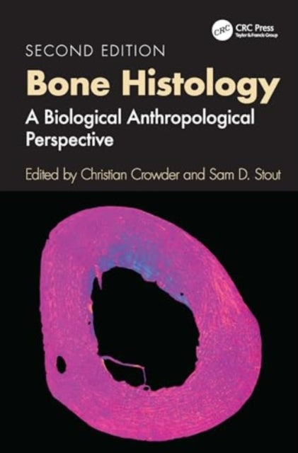 Bone Histology: A Biological Anthropological Perspective