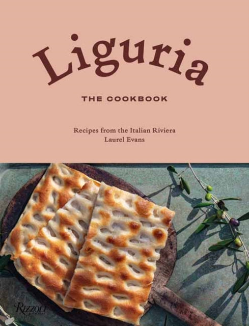 Liguria: The Cookbook: Recipes from the Italian Riviera?