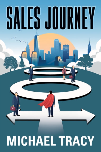 Sales Journey: The Proven System to Multiply Your Income And Business